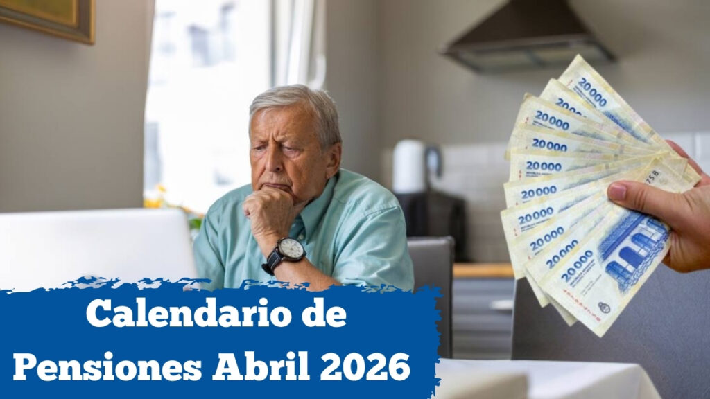 Argentina: Calendario de Pensiones Abril 2026 – Quién cobra, cuánto y cómo inscribirse