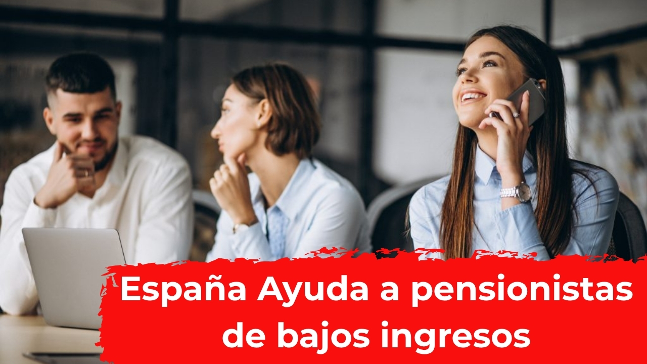 España: Ayuda a pensionistas de bajos ingresos – calendario de abril y requisitos clave