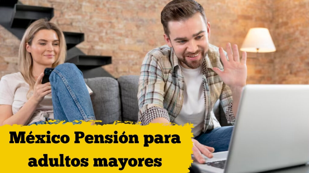 México: Pensión para adultos mayores – guía rápida de inscripción y calendario de pagos abril 2026