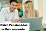 México: Pensionados reciben aumento – calendario de depósitos y cómo verificar tu pago abril 2026