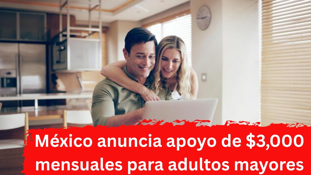 México anuncia apoyo de $3,000 mensuales para adultos mayores: requisitos, registro en línea y fechas de pago