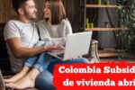 Colombia: Subsidio de vivienda abril – requisitos, monto del beneficio y fechas de desembolso