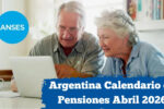 Argentina: Calendario de Pensiones Abril 2026 – Quién cobra, cuánto y cómo inscribirse